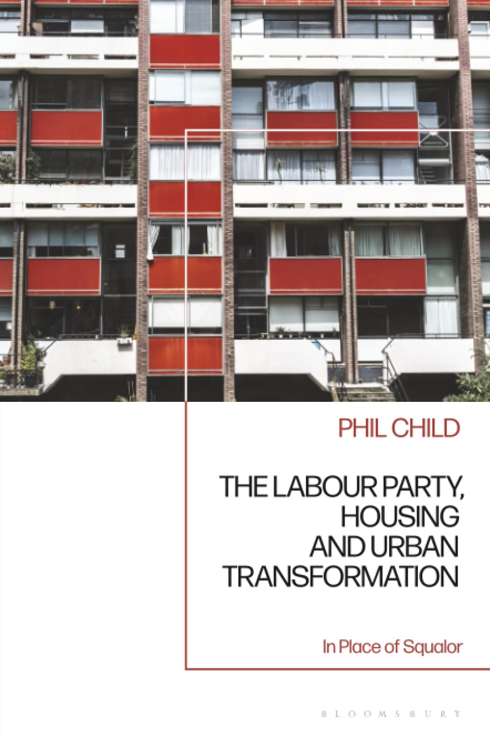 The Labour Party, Housing and Urban Transformation Architecture