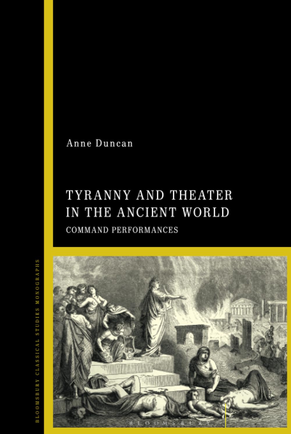 Tyranny and Theater in the Ancient World Drama