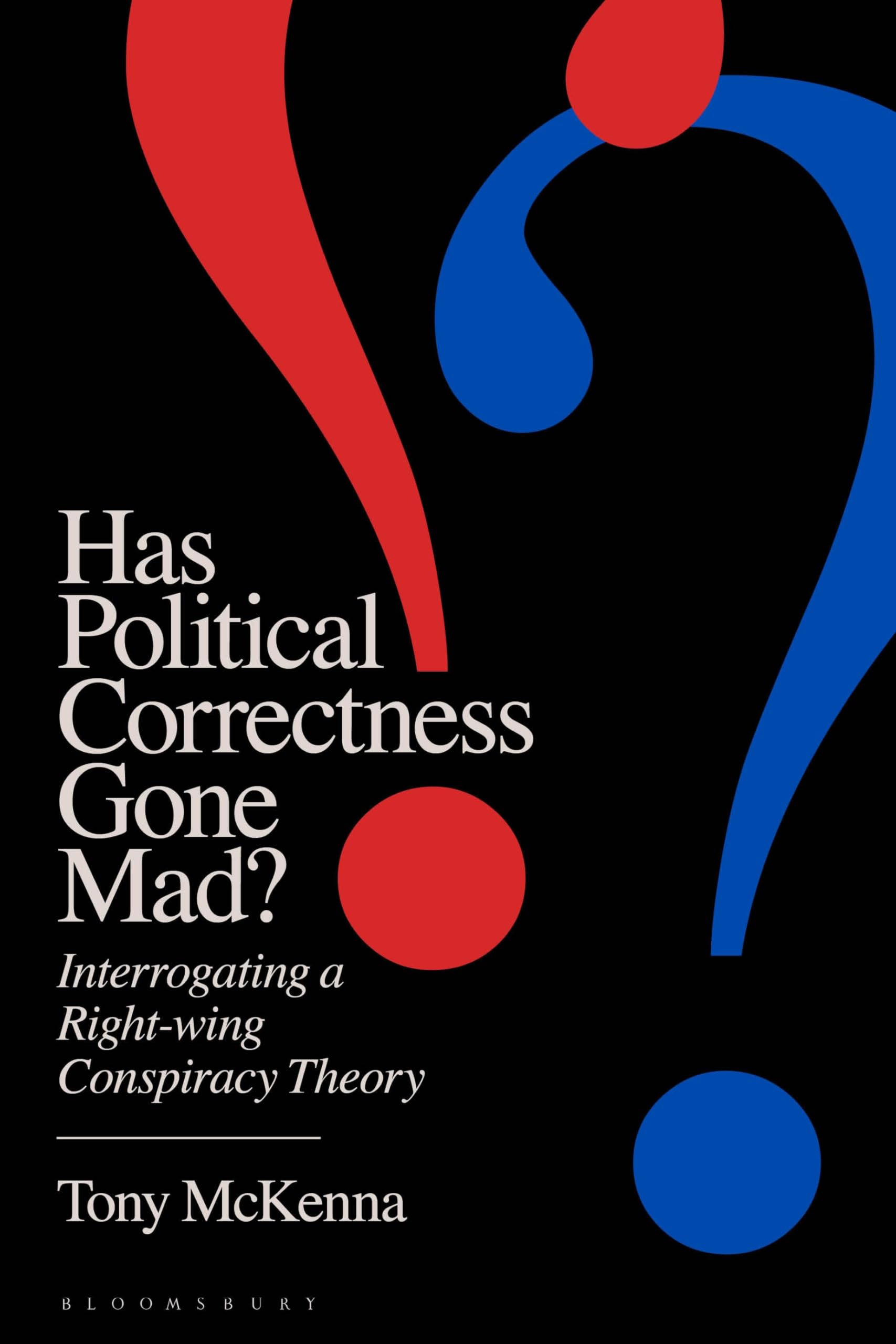 Has Political Correctness Gone Mad?: Interrogating a Right-wing Conspiracy Theory Philosophy