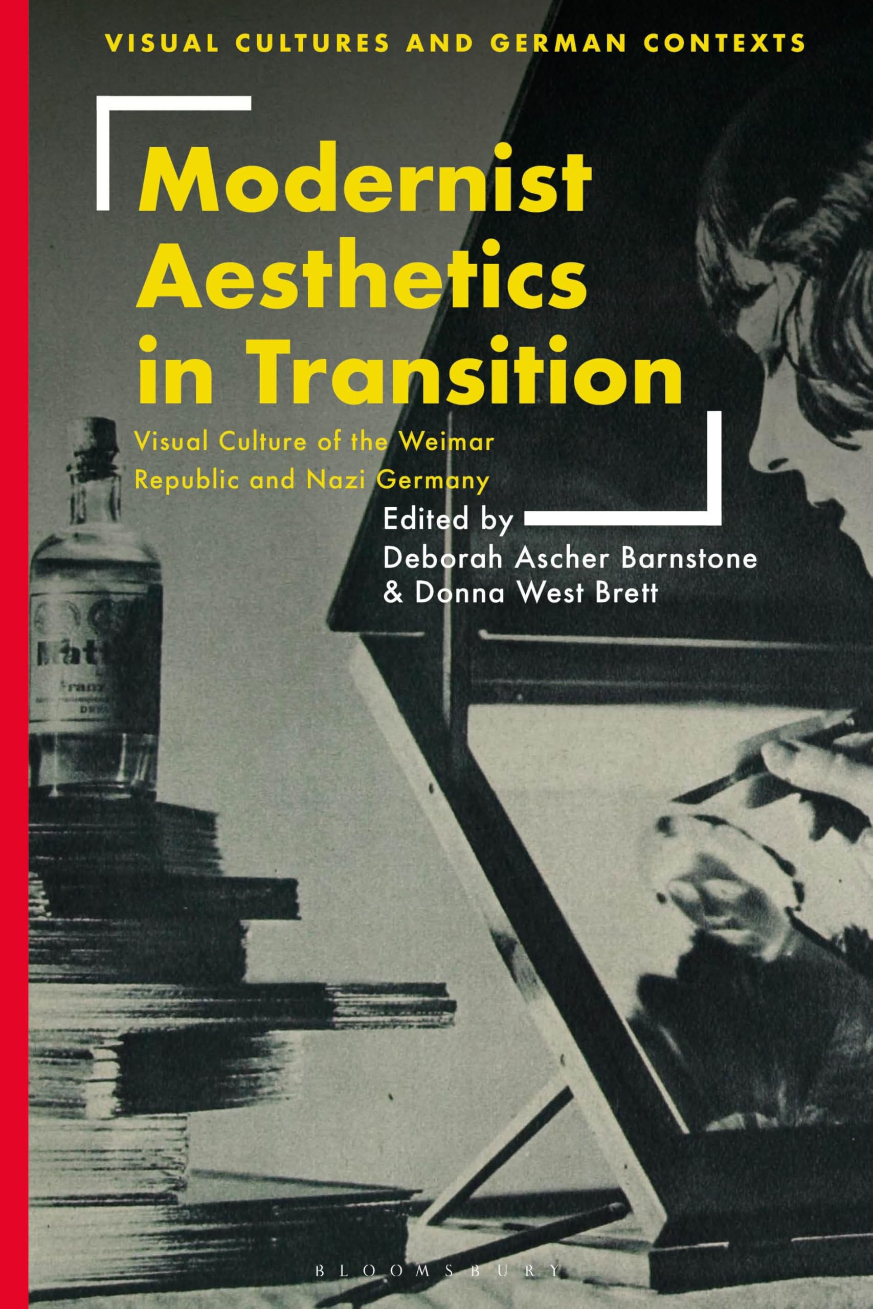 Modernist Aesthetics in Transition: Visual Culture of the Weimar Republic and Nazi Germany (Visual Cultures and German Contexts) Books