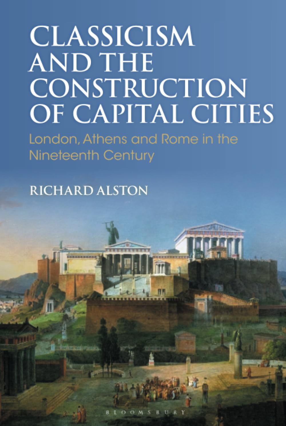 Classicism and the Construction of Capital Cities Historical Fiction
