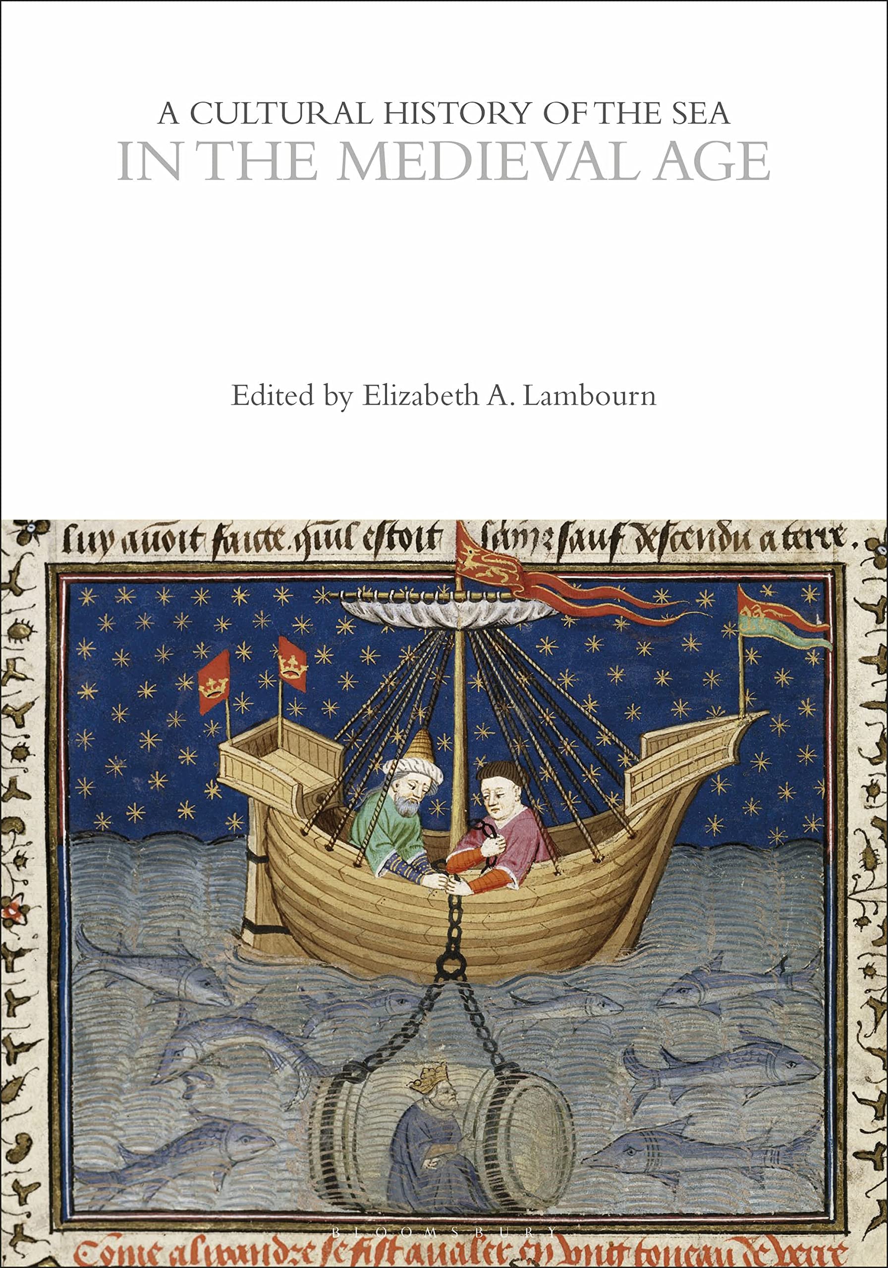 A Cultural History of the Sea in the Medieval Age (The Cultural Histories Series) Geology & Geography