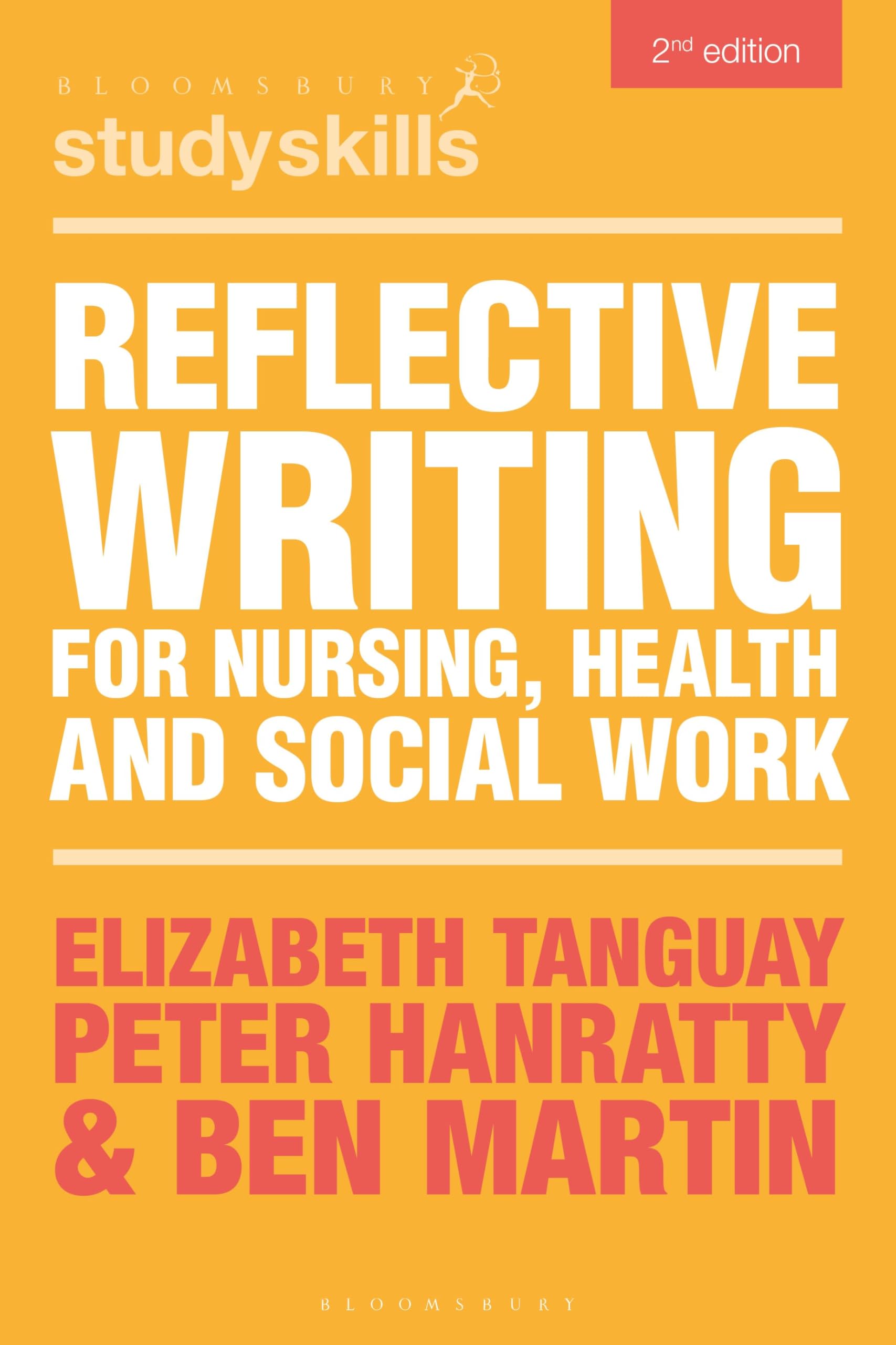 Reflective Writing for Nursing, Health and Social Work (Bloomsbury Study Skills) Medicine