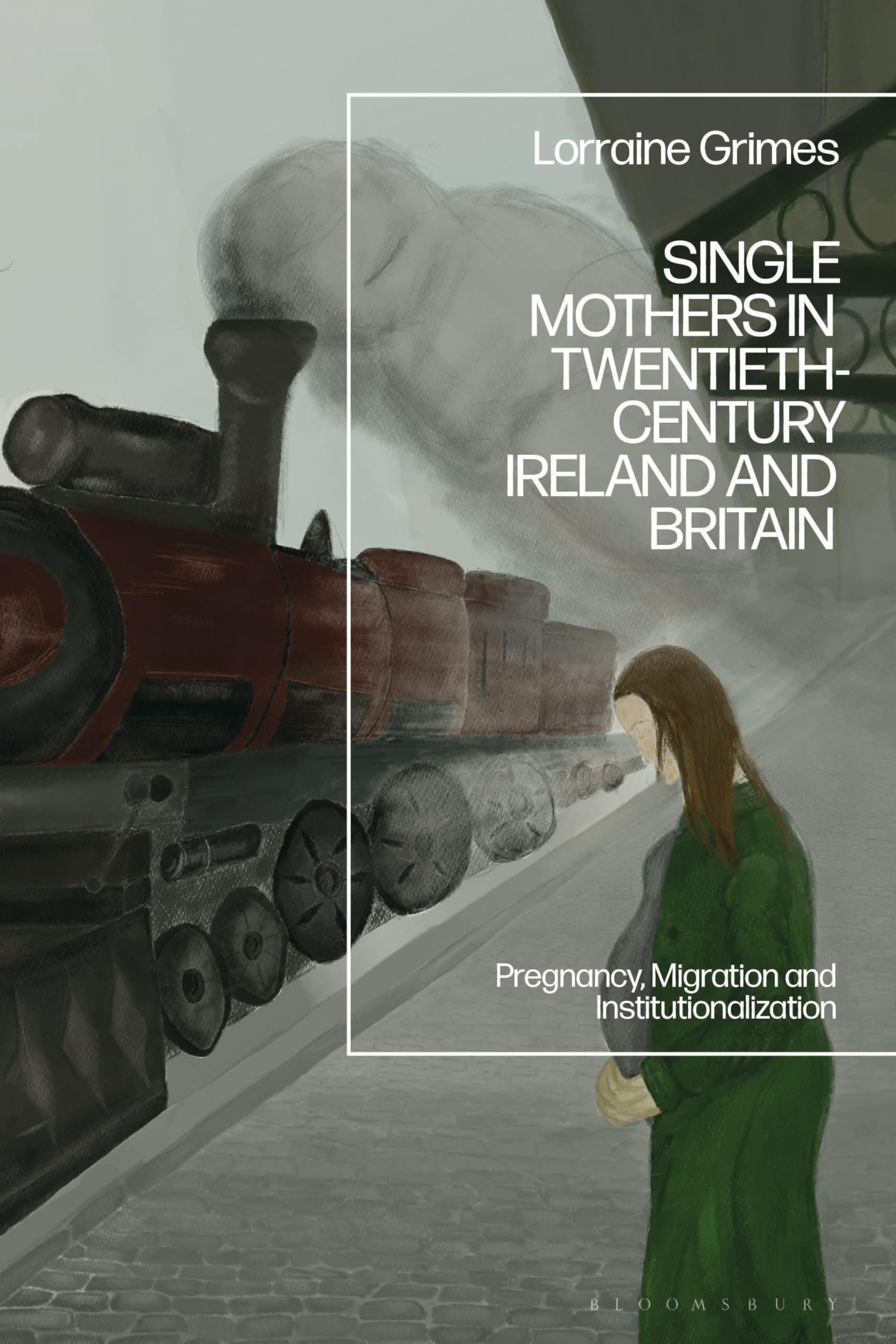 Single Mothers in Twentieth-century Ireland and Britain Politics & History