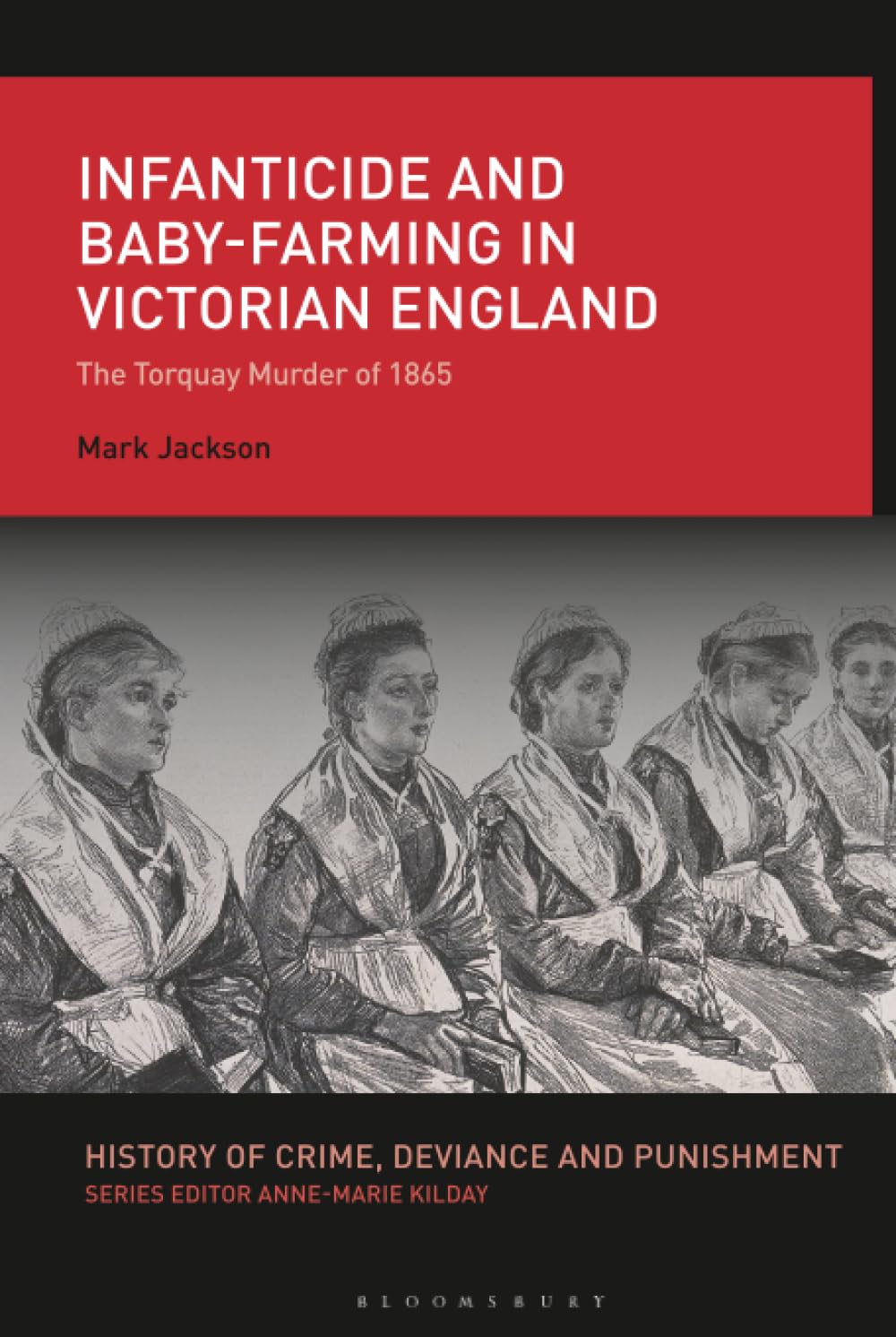 Infanticide and Baby-farming in Victorian England Law