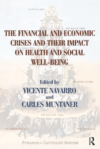 The Financial and Economic Crises and Their Impact on Health and Social Well-Being book