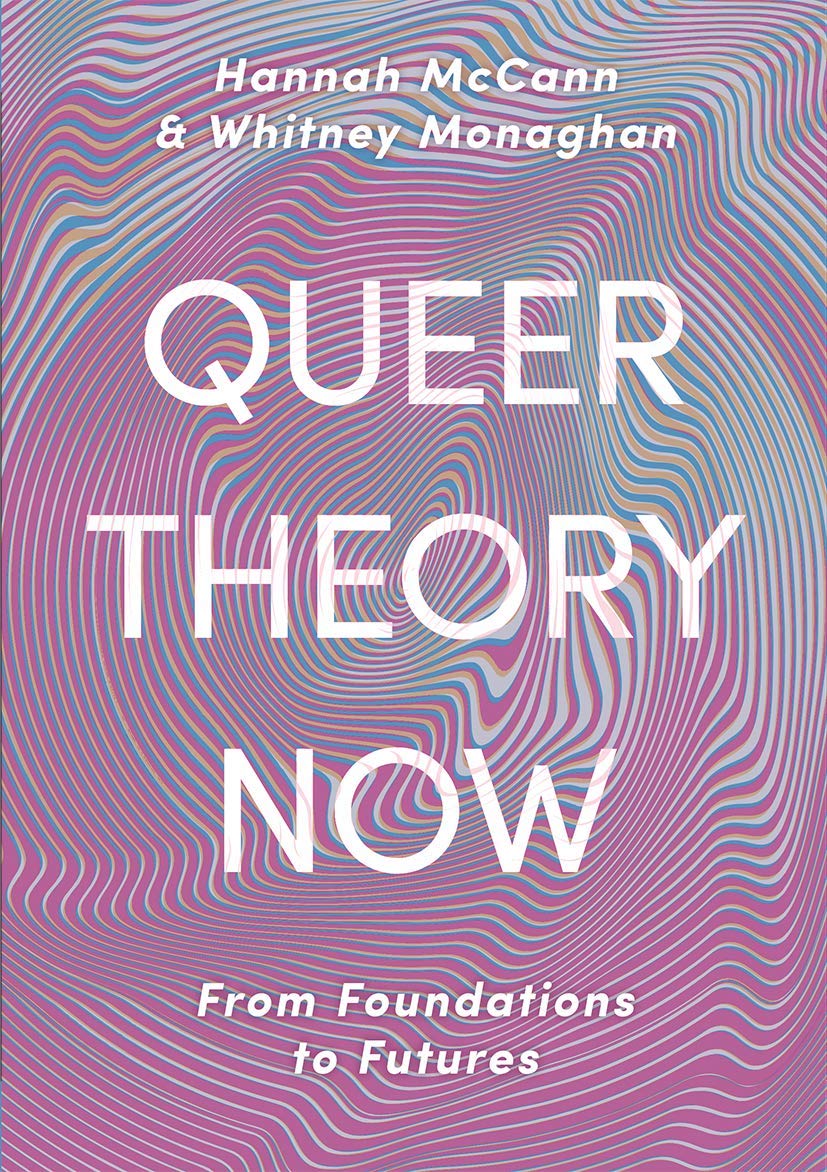 Queer Theory Now: From Foundations to Futures Law
