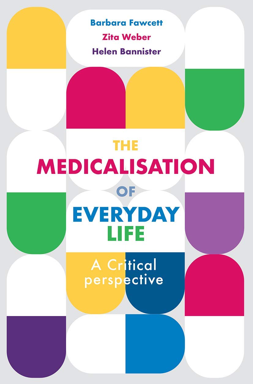 The Medicalisation of Everyday Life Medicine