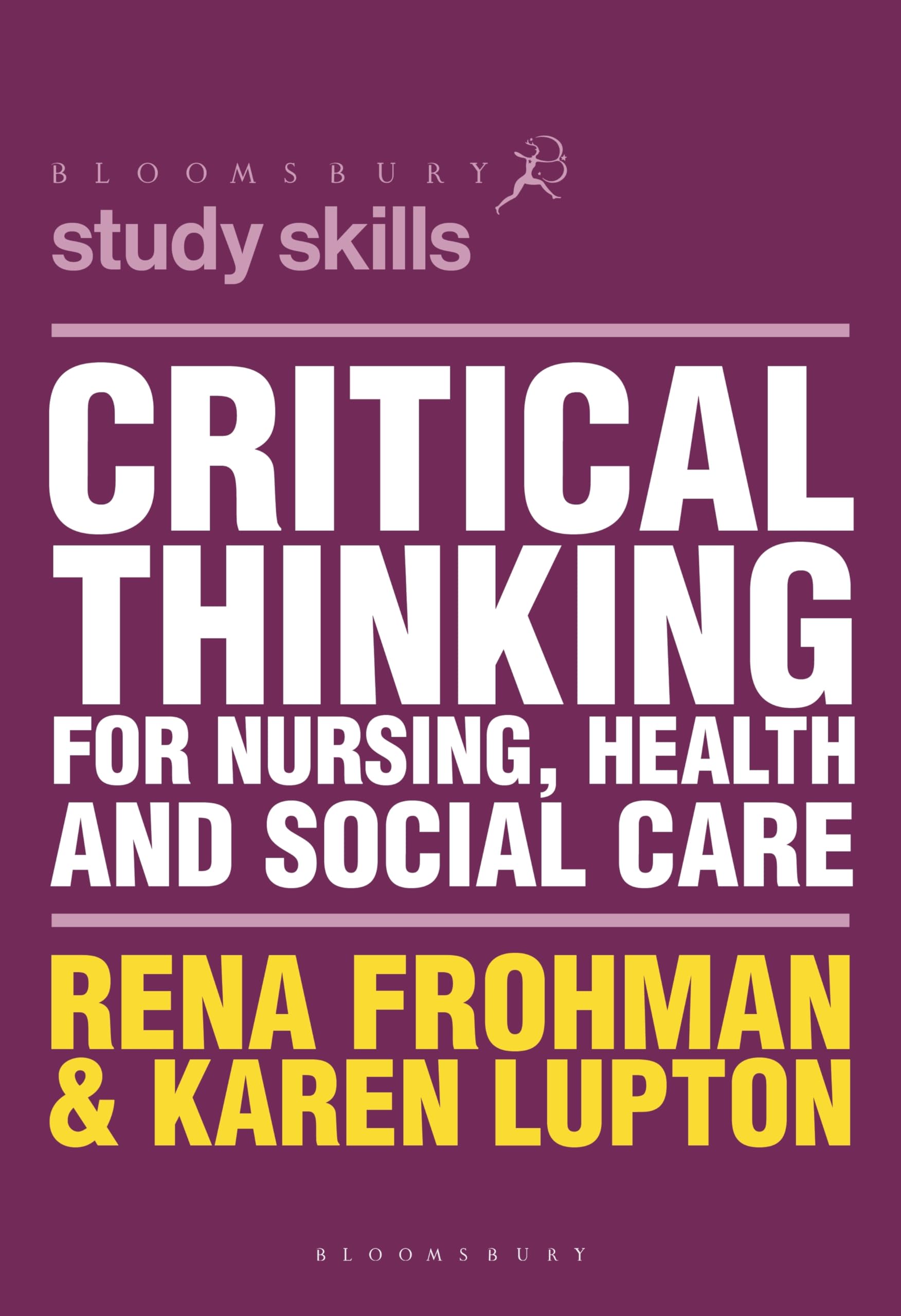 Critical Thinking for Nursing, Health and Social Care Study Guides