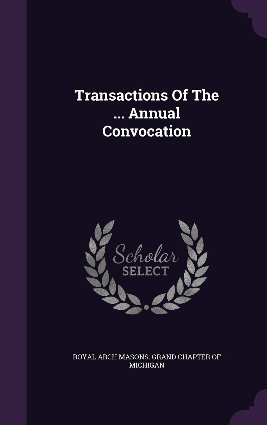 Transactions Of The ... Annual Convocation Politics & History