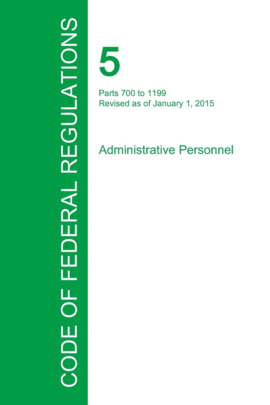 Code of Federal Regulations Title 5, Volume 2, January 1, 2015 Law