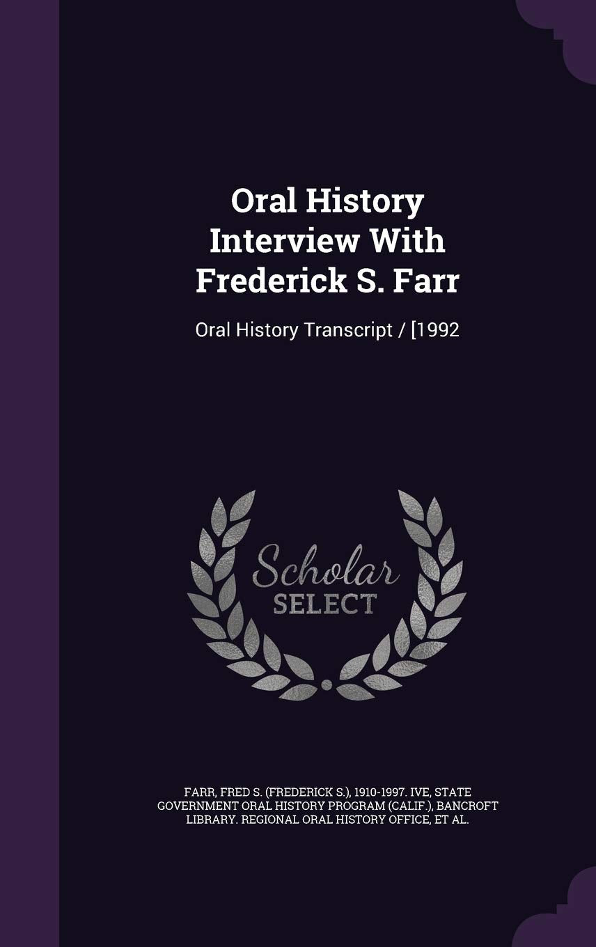 Oral History Interview with Frederick S. Farr: Oral History Transcript / [1992 Politics & History