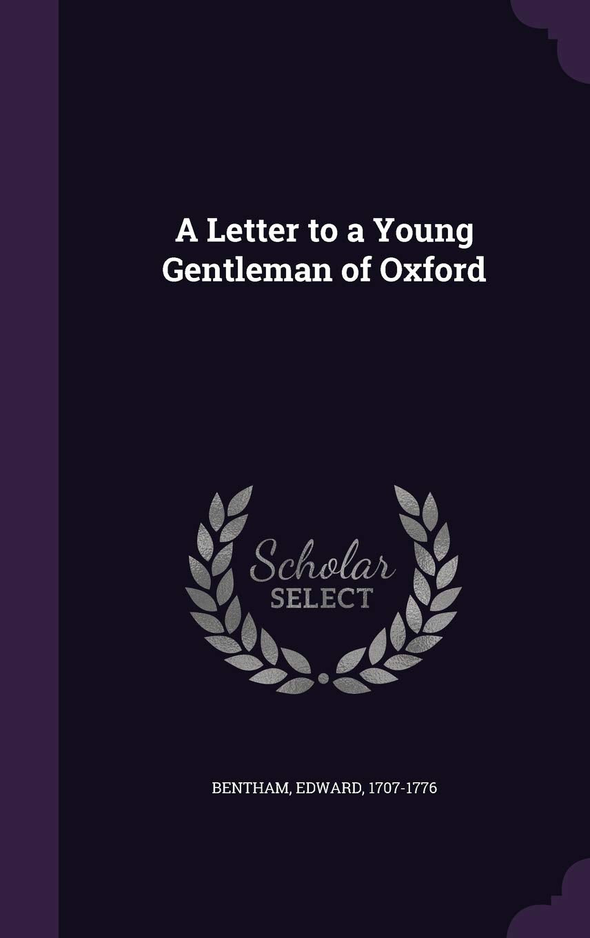 A Letter to a Young Gentleman of Oxford Essays & Short Stories