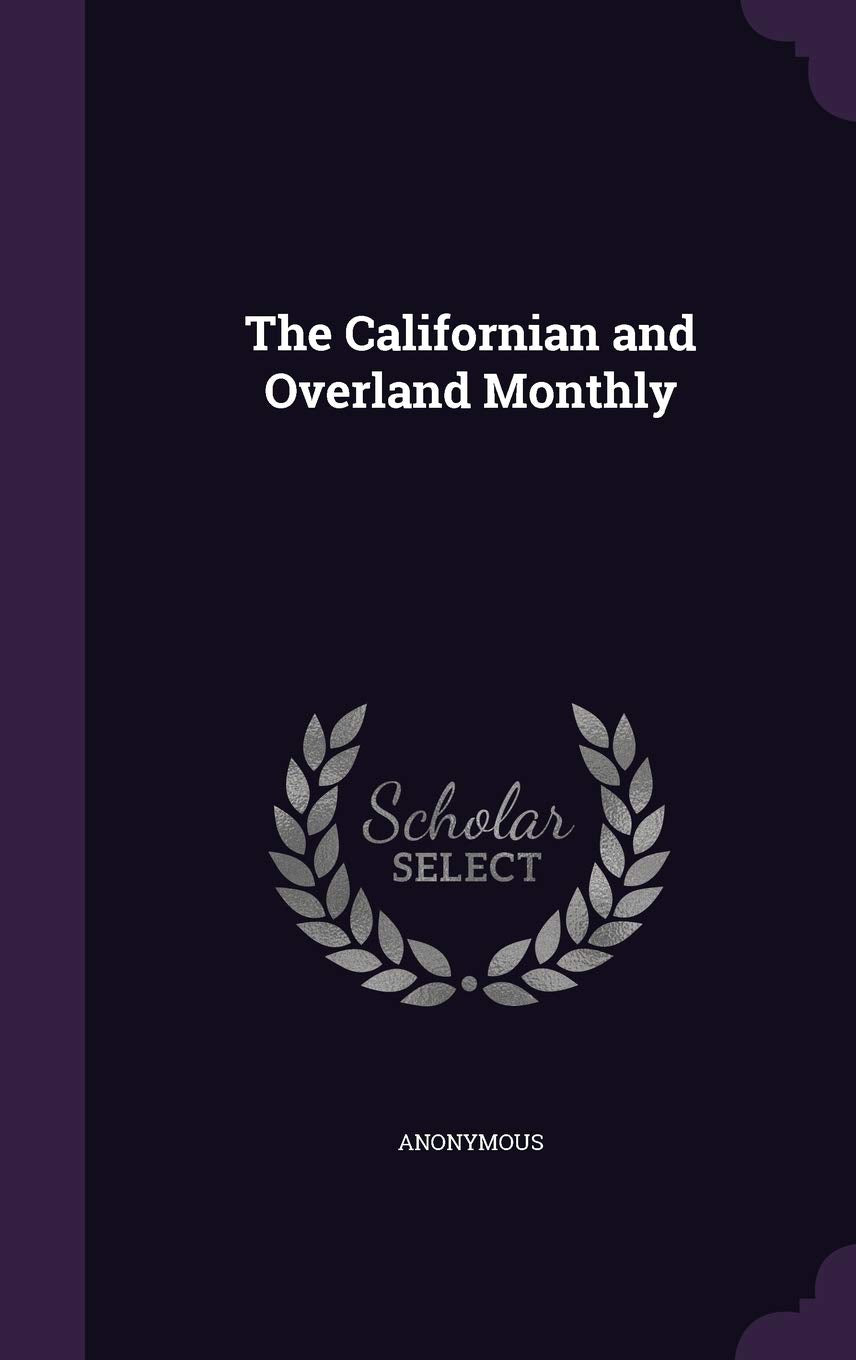 The Californian and Overland Monthly Politics & History