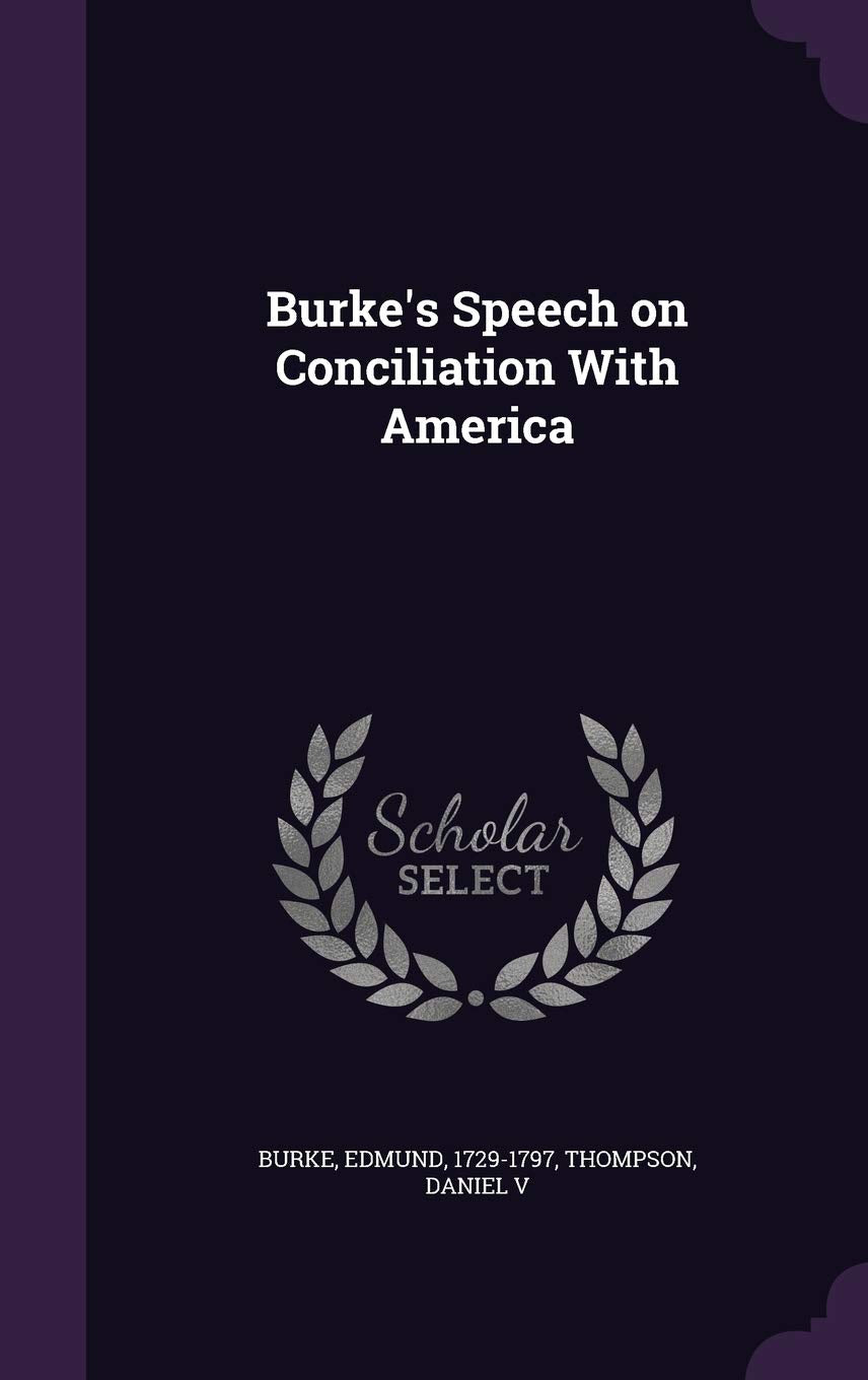 Burke's Speech on Conciliation with America Politics & History