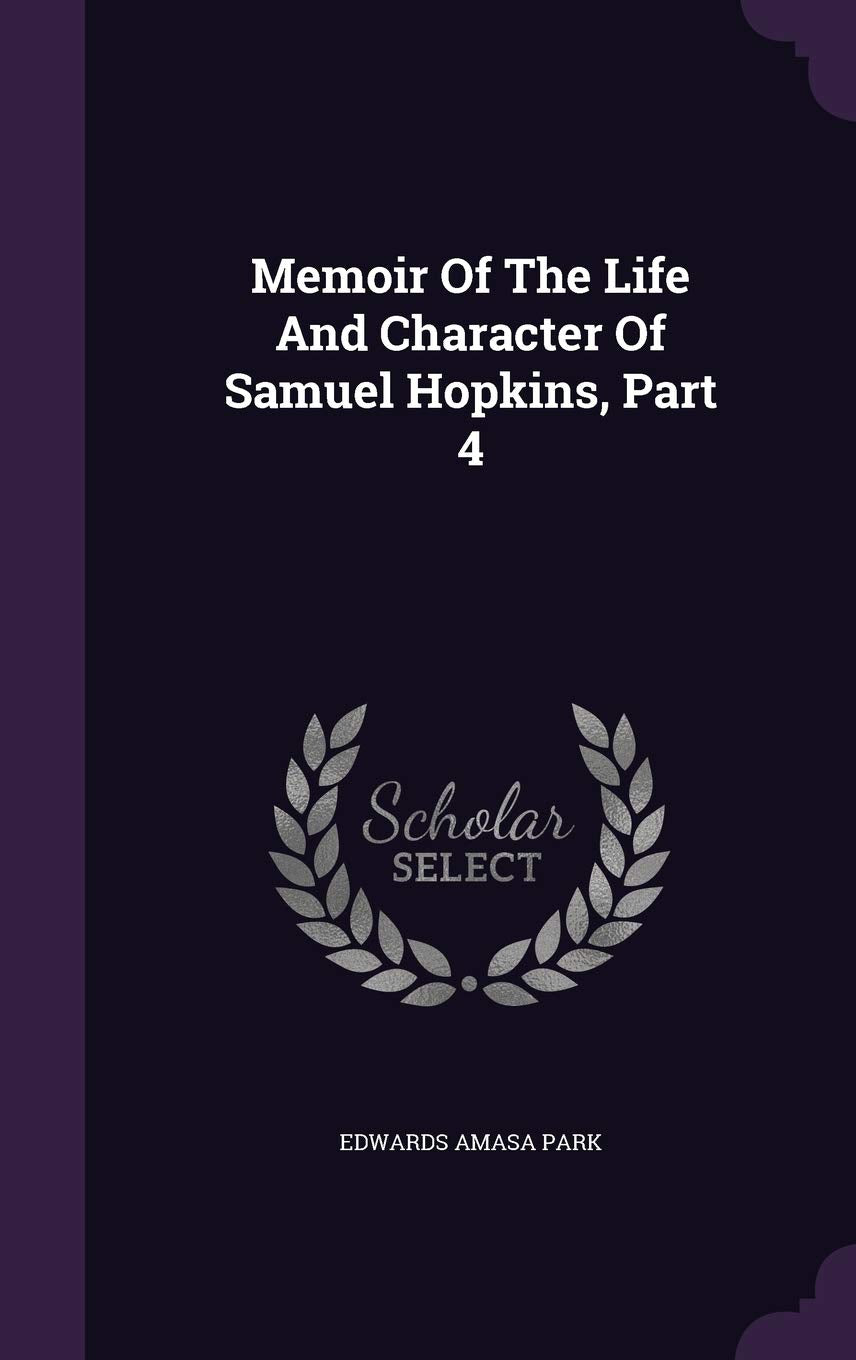 Memoir Of The Life And Character Of Samuel Hopkins, Part 4 Politics & History