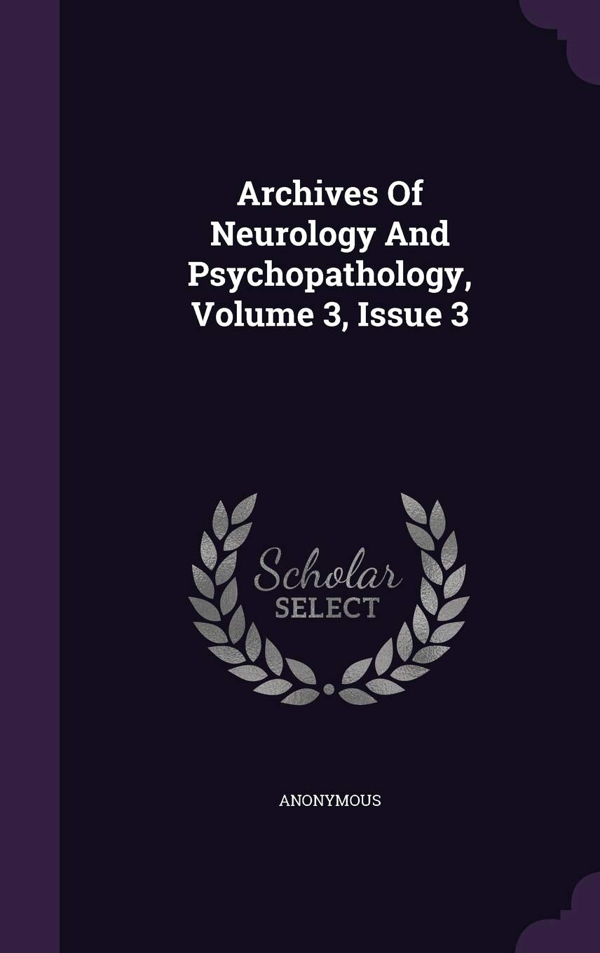 Archives of Neurology and Psychopathology, Volume 3, Issue 3 Politics & History