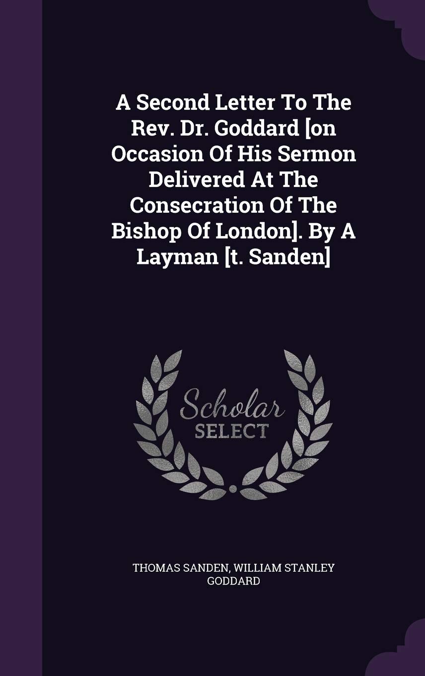 A Second Letter To The Rev. Dr. Goddard . By A Layman Politics & History
