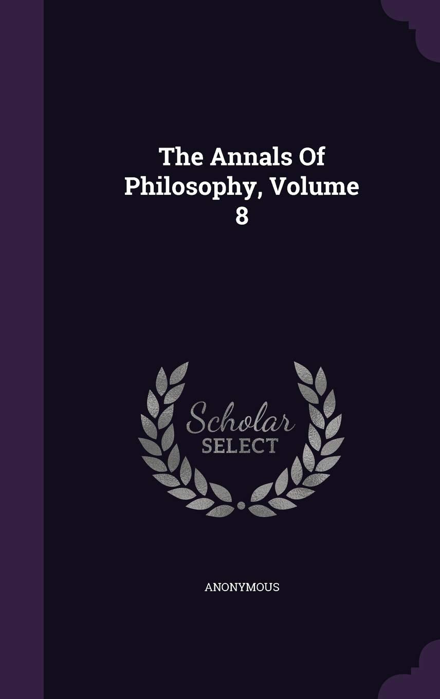 Product Image: The Annals Of Philosophy, Volume 8