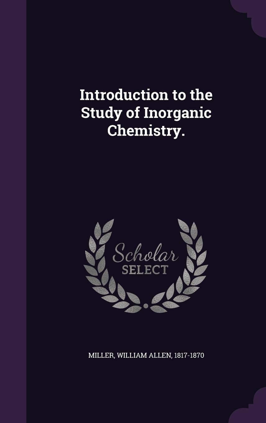 Introduction to the Study of Inorganic Chemistry. Natural Sciences