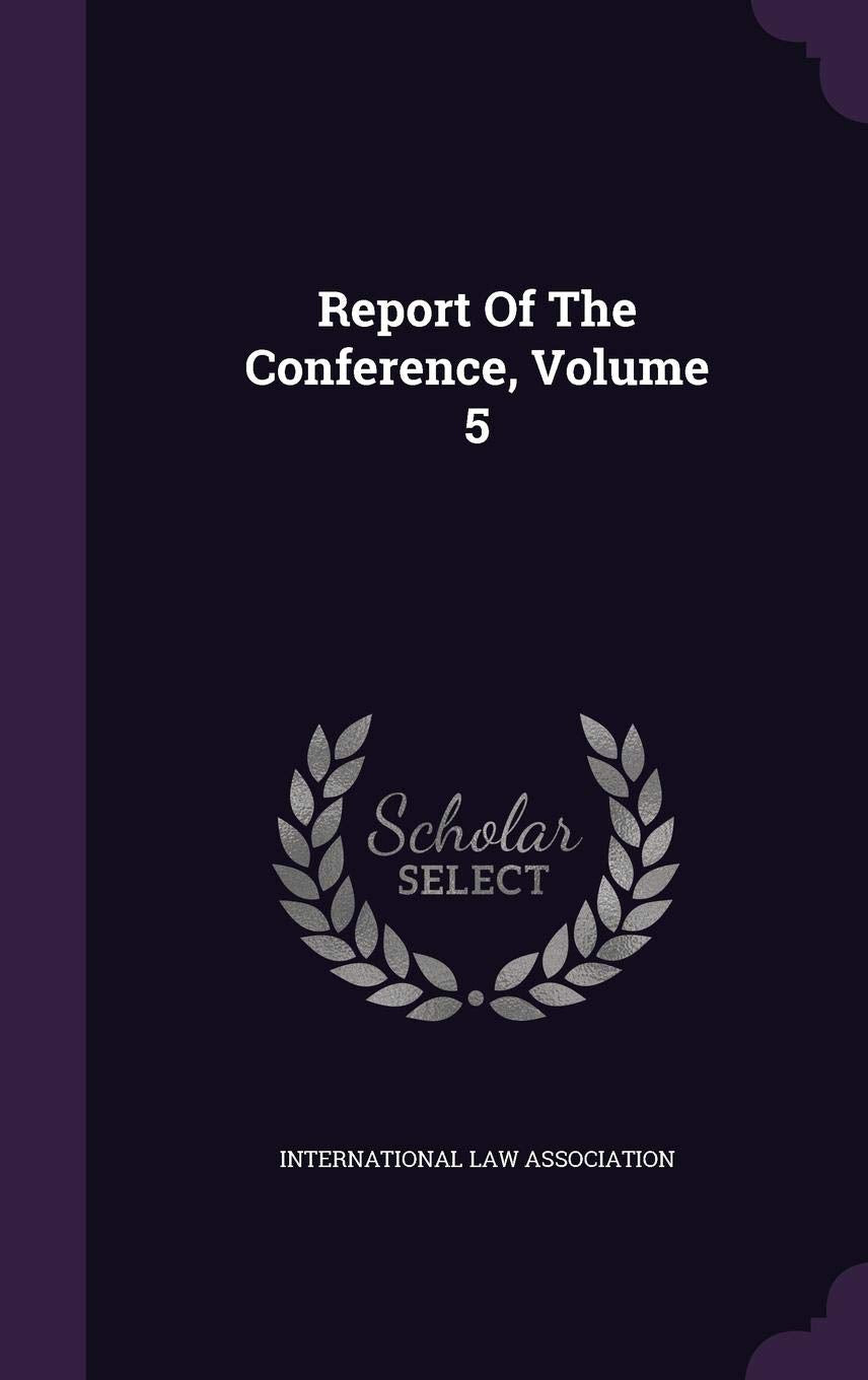Report Of The Conference, Volume 5 Politics & History