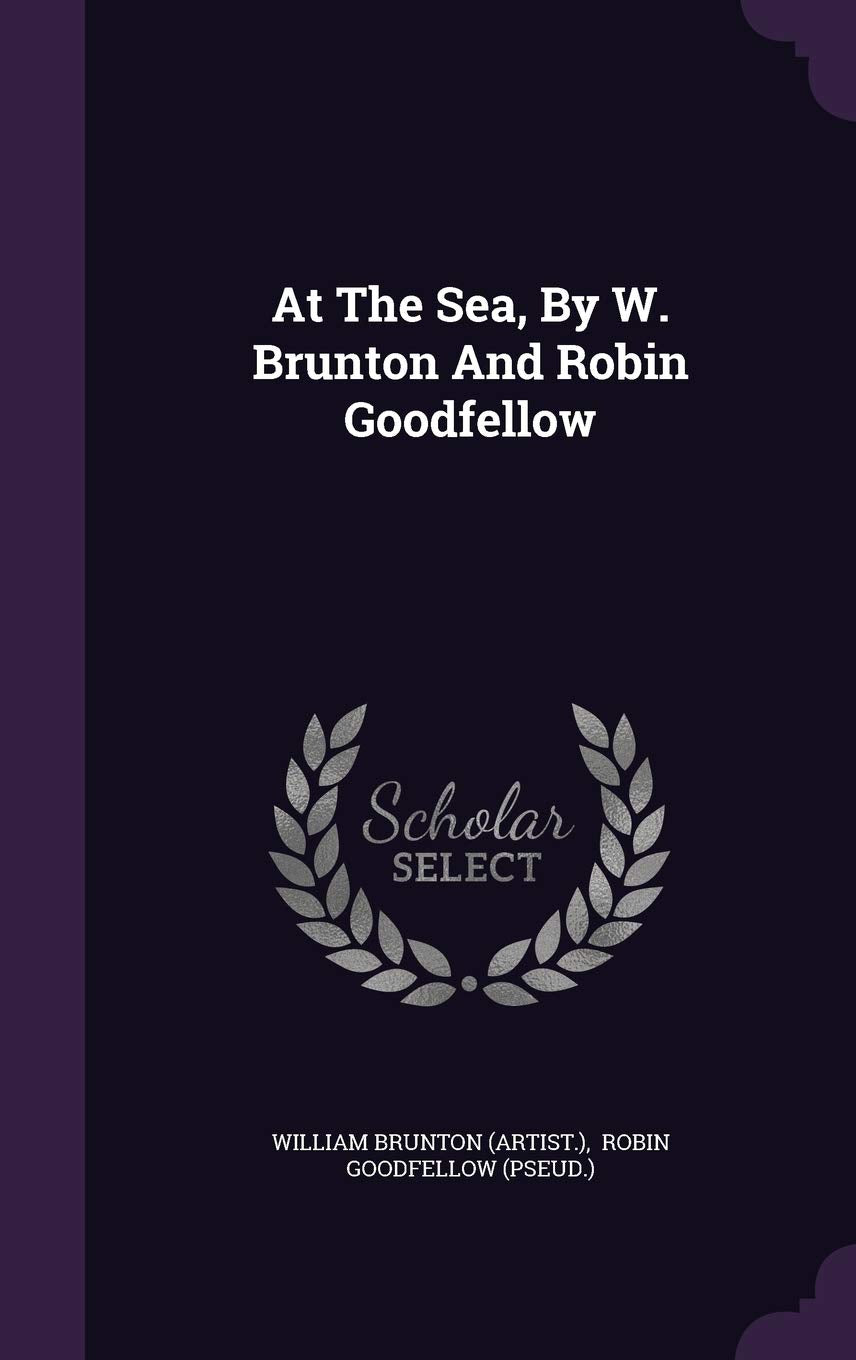 At The Sea, By W. Brunton And Robin Goodfellow Politics & History