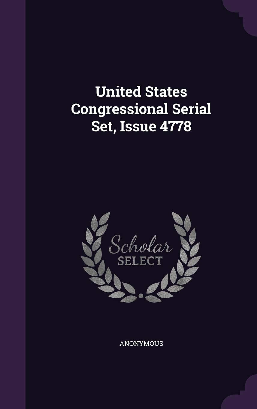 United States Congressional Serial Set, Issue 4778 Politics & History