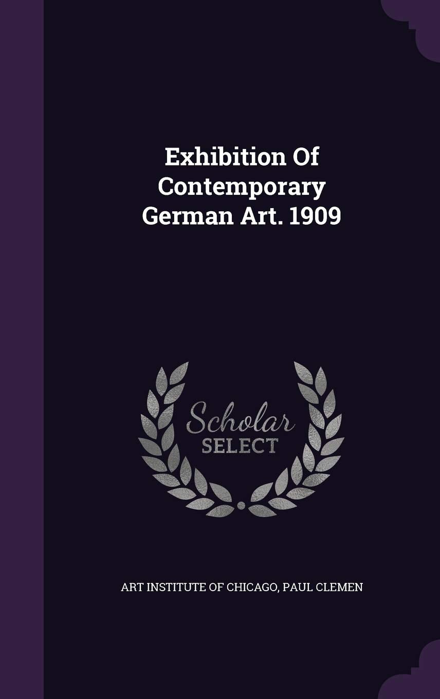 Exhibition Of Contemporary German Art. 1909 Politics & History