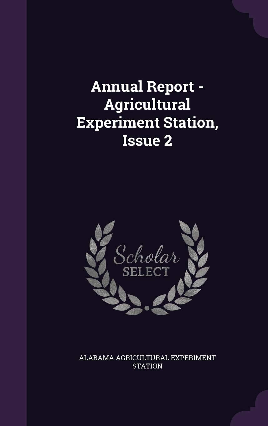Annual Report - Agricultural Experiment Station, Issue 2 Politics & History
