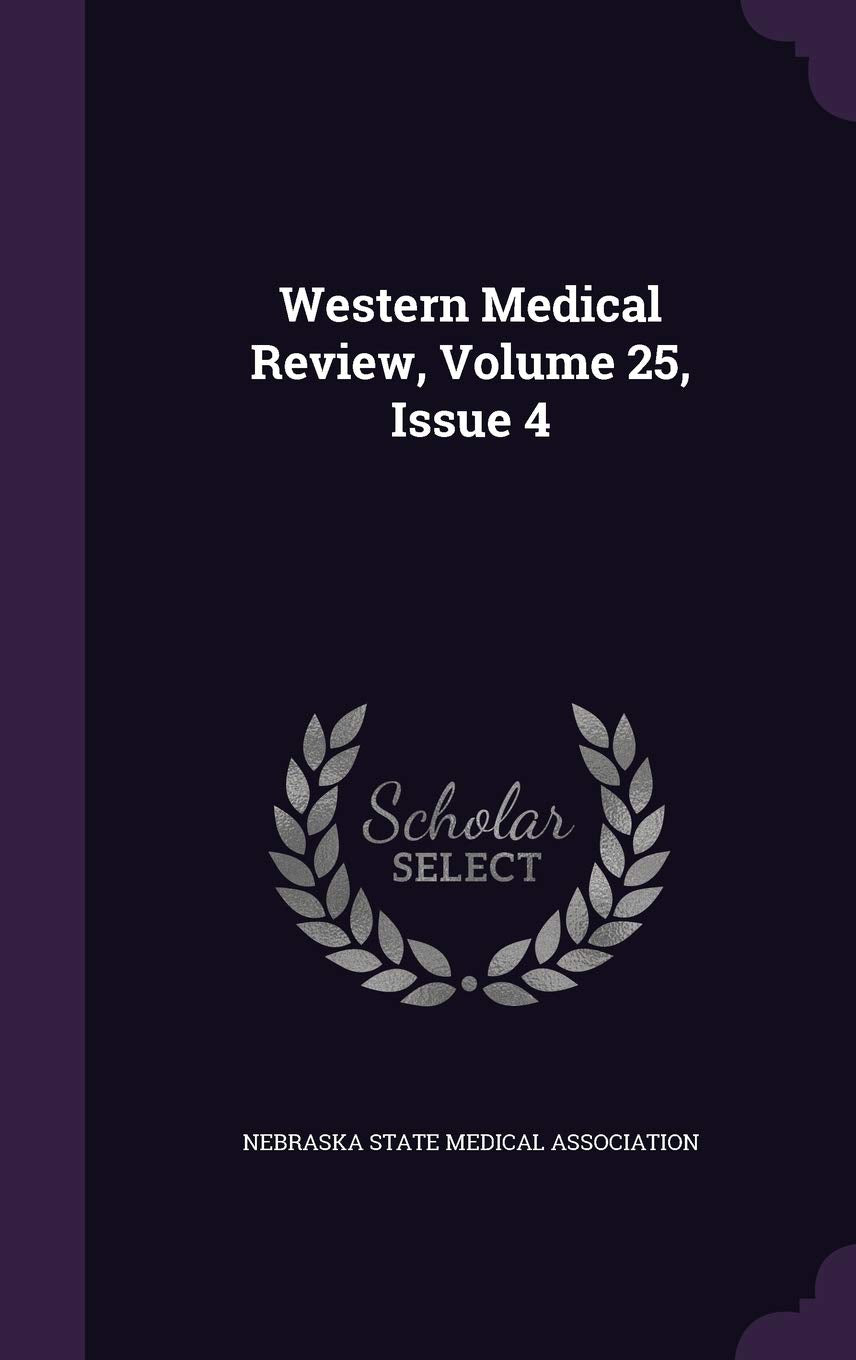 Western Medical Review, Volume 25, Issue 4 Politics & History