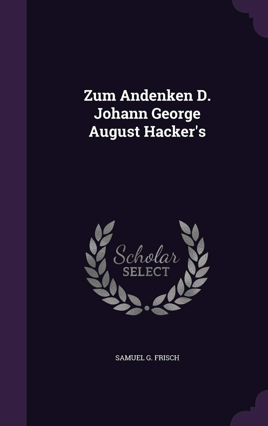 Zum Andenken D. Johann George August Hacker's Politics & History