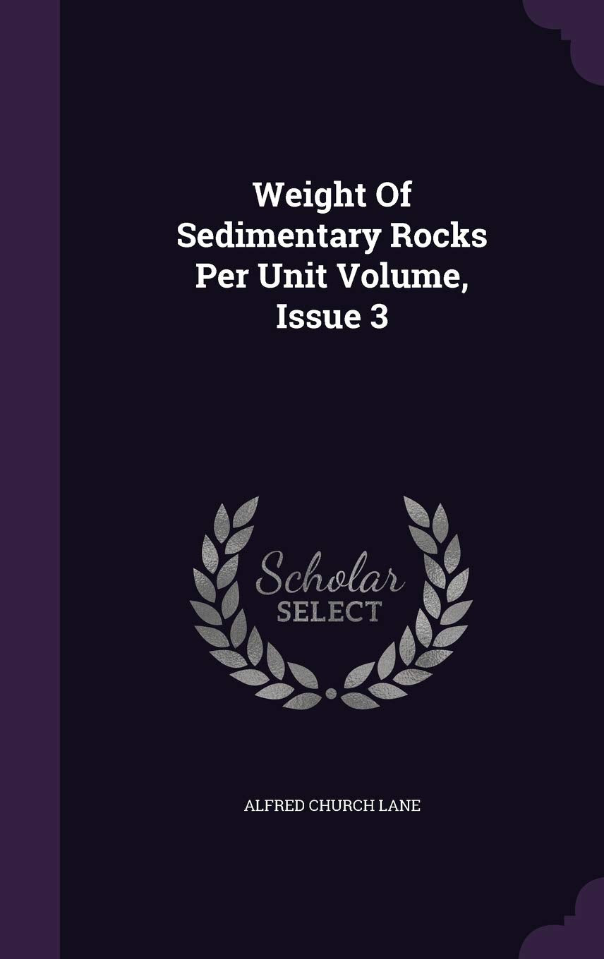 Weight of Sedimentary Rocks Per Unit Volume, Issue 3 Politics & History