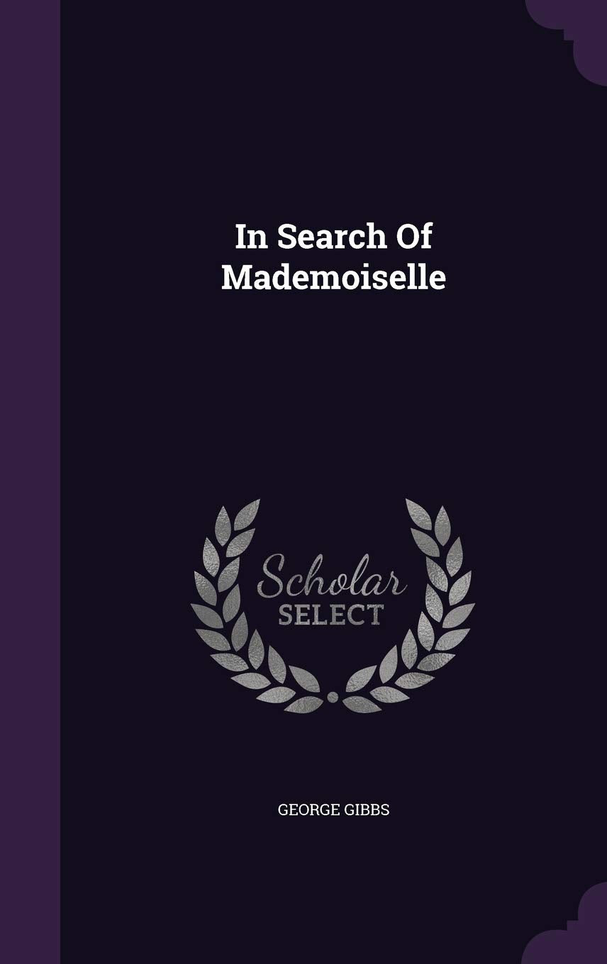In Search Of Mademoiselle Politics & History