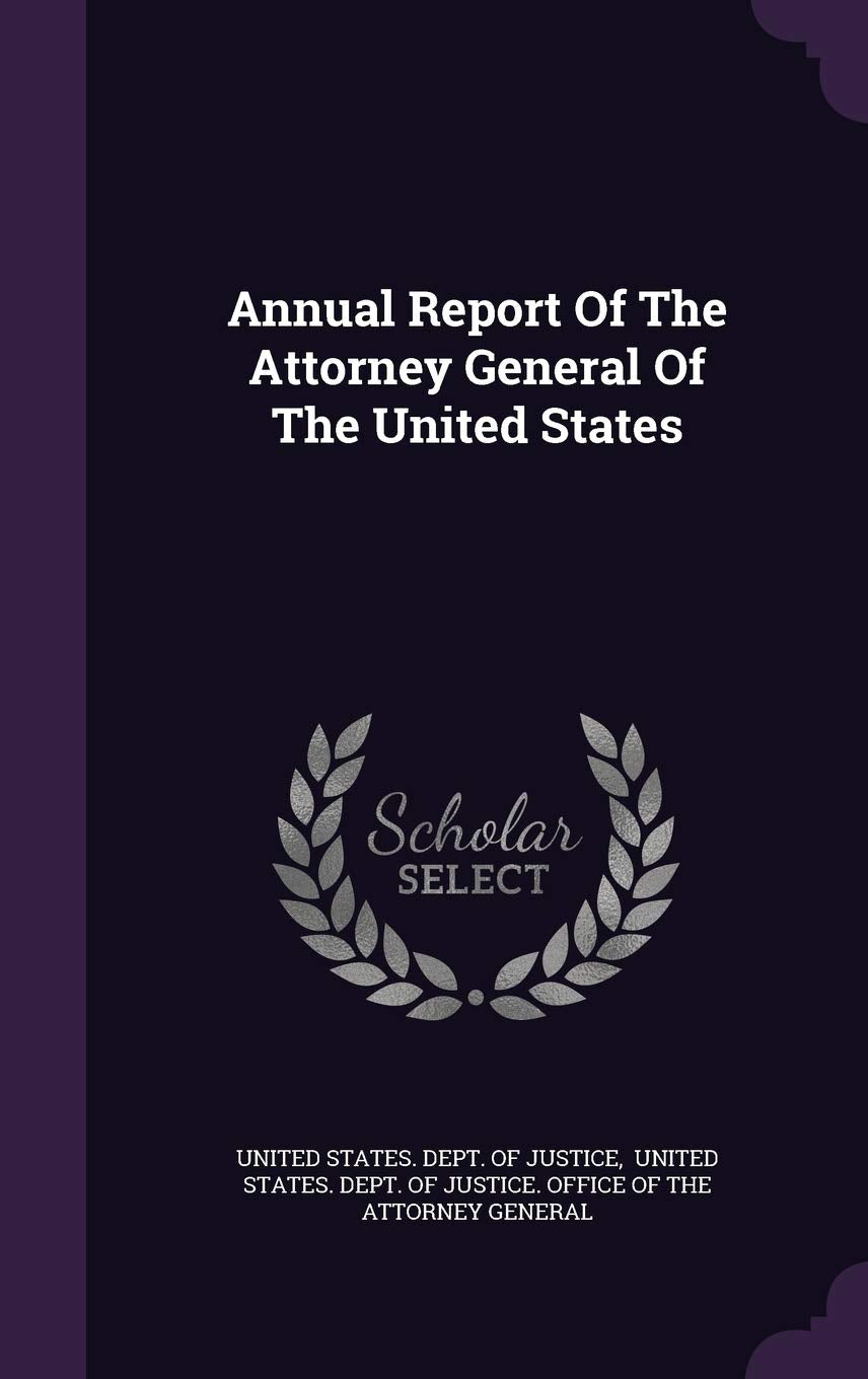 Annual Report Of The Attorney General Of The United States Law