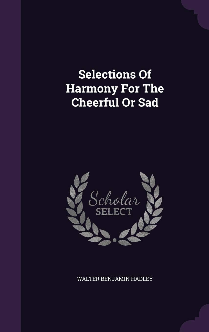 Selections Of Harmony For The Cheerful Or Sad Politics & History