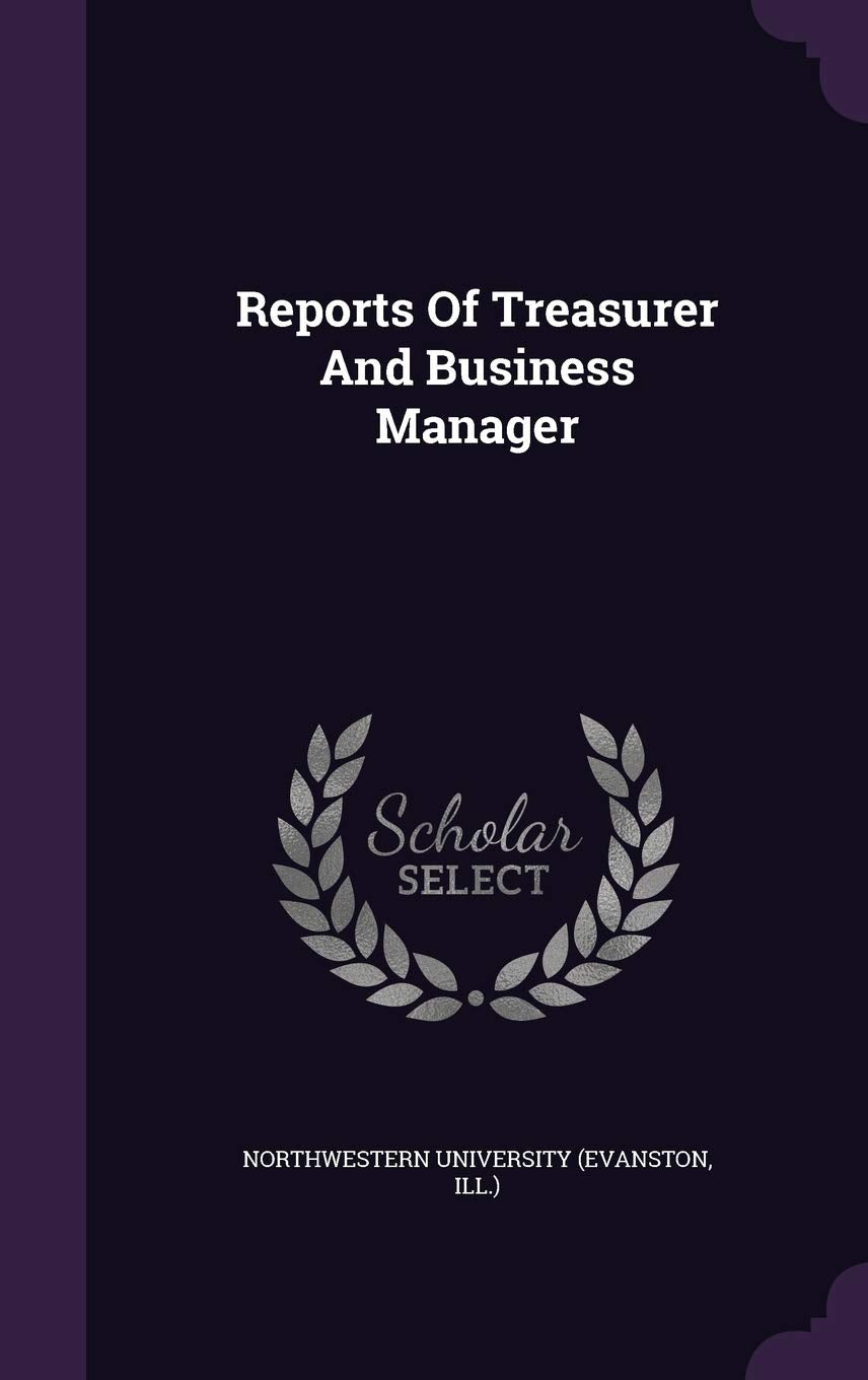 Reports of Treasurer and Business Manager Politics & History