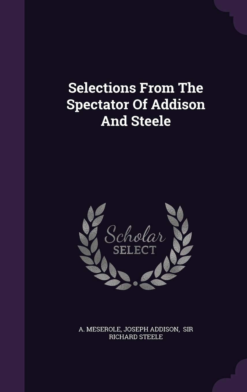 Selections From The Spectator Of Addison And Steele Politics & History