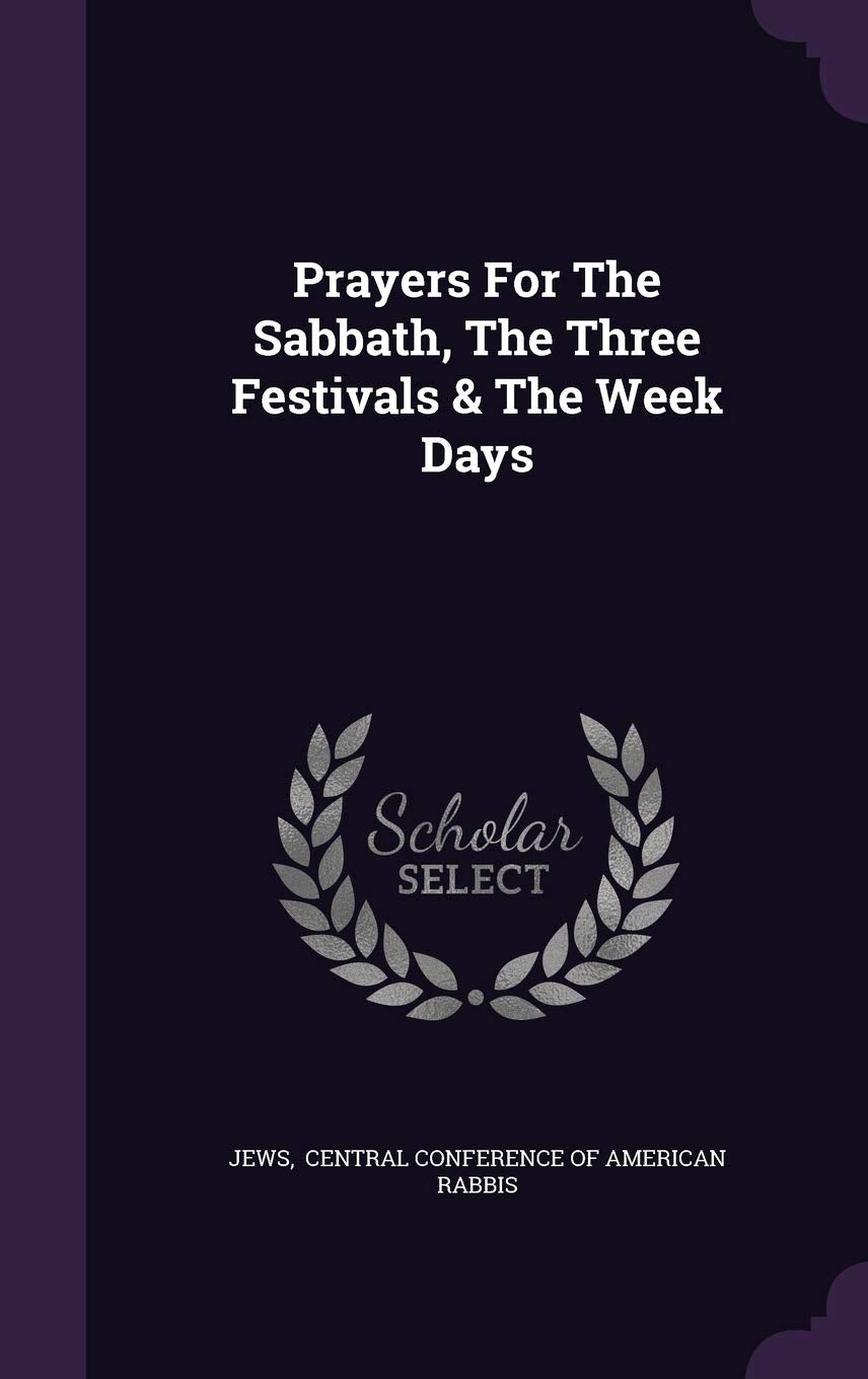 Prayers For The Sabbath, The Three Festivals & The Week Days Politics & History