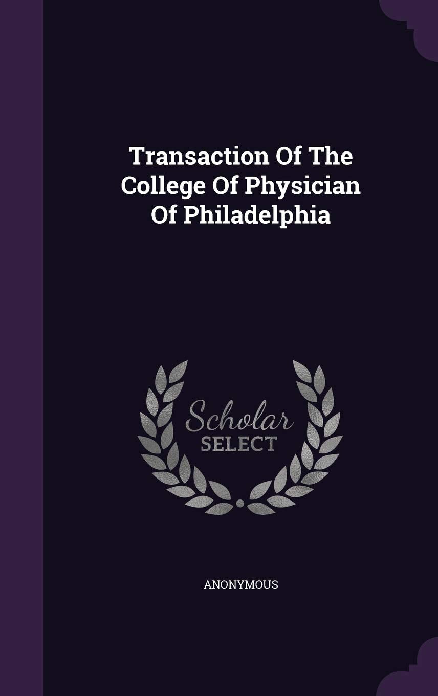 Transaction Of The College Of Physician Of Philadelphia Politics & History