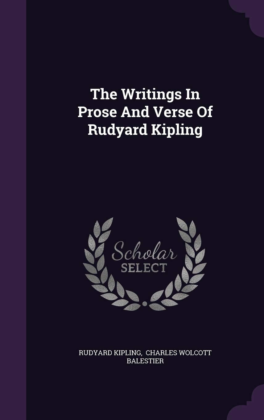 The Writings In Prose And Verse Of Rudyard Kipling Poetry