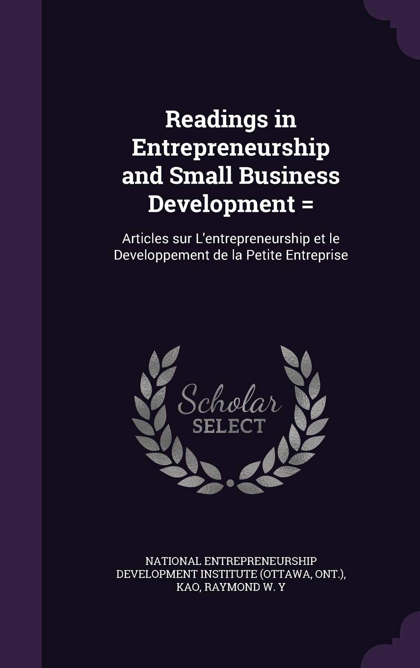 Readings in Entrepreneurship and Small Business Development =: Articles Sur L'Entrepreneurship Et Le Developpement de La Petite Entreprise Politics & History