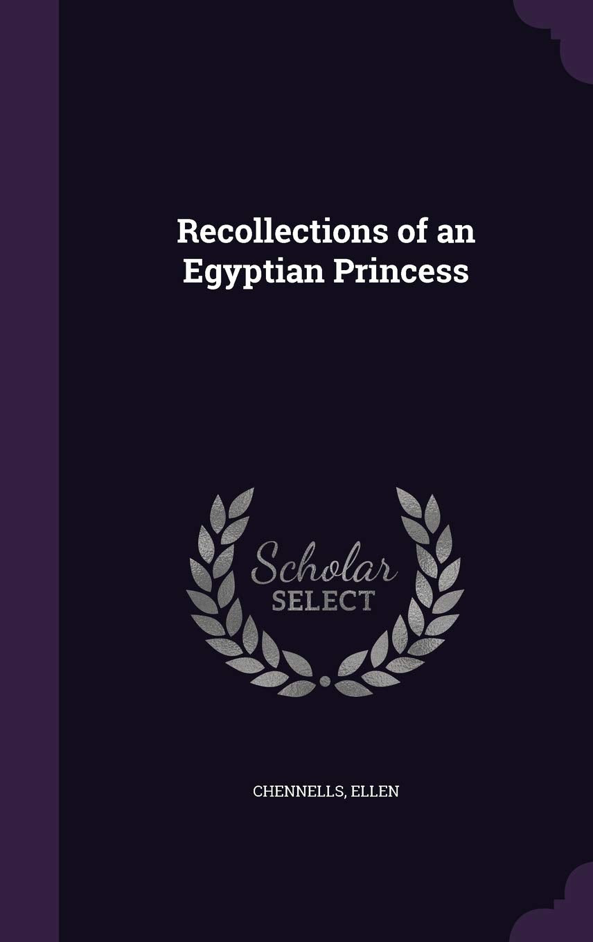 Recollections of an Egyptian Princess Memories