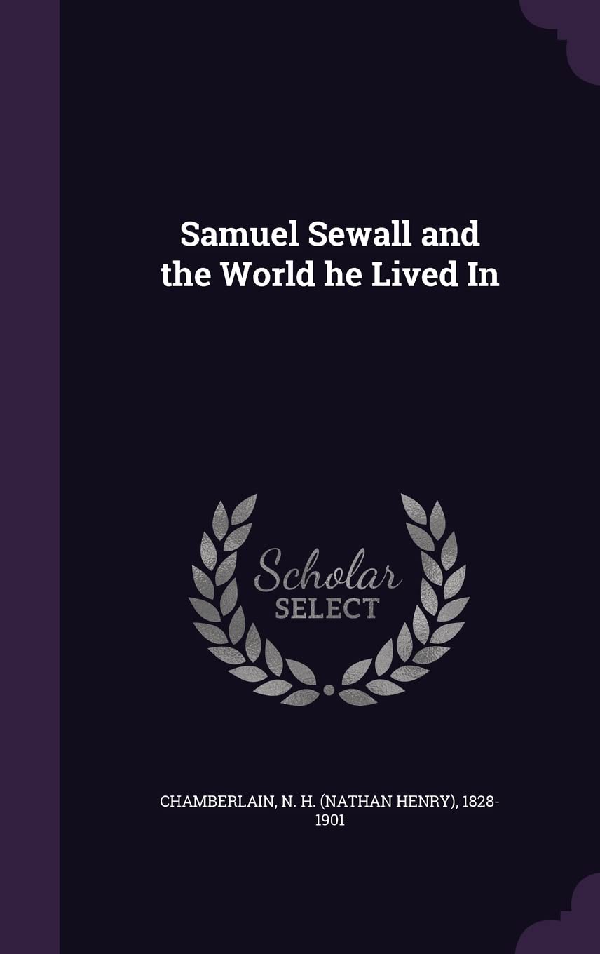 Samuel Sewall and the World He Lived in Politics & History