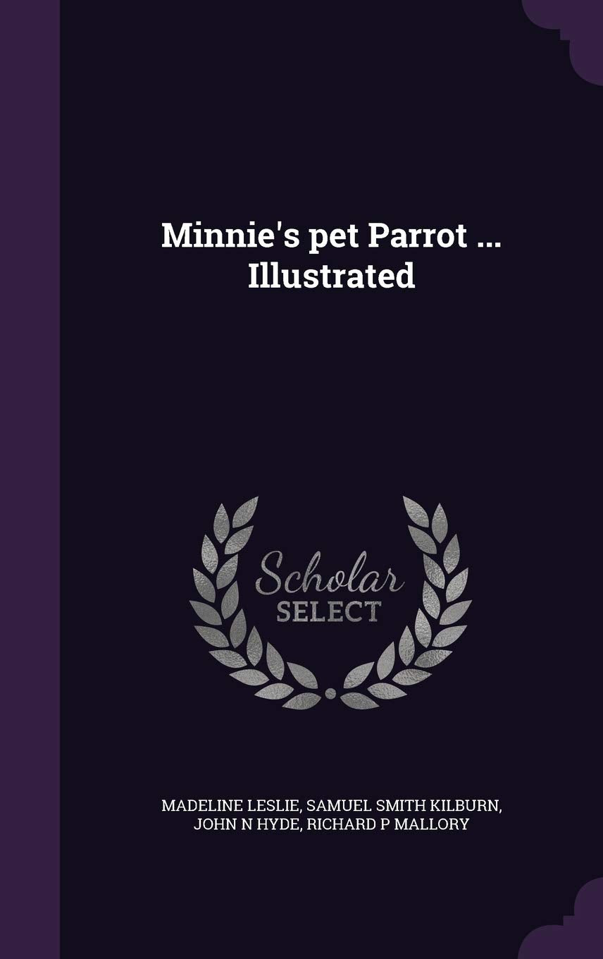 Minnie's pet Parrot ... Illustrated Politics & History