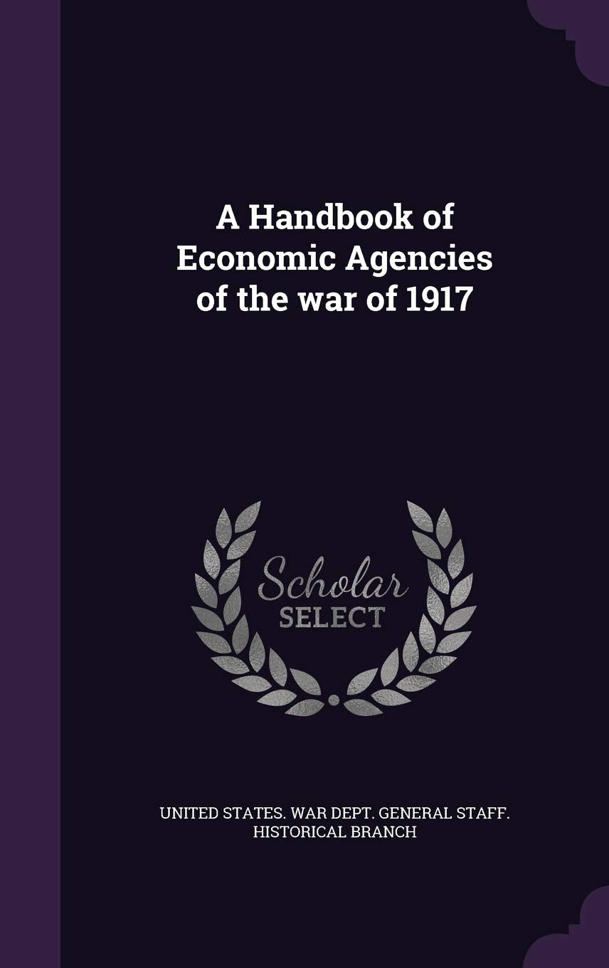 A Handbook of Economic Agencies of the war of 1917 book