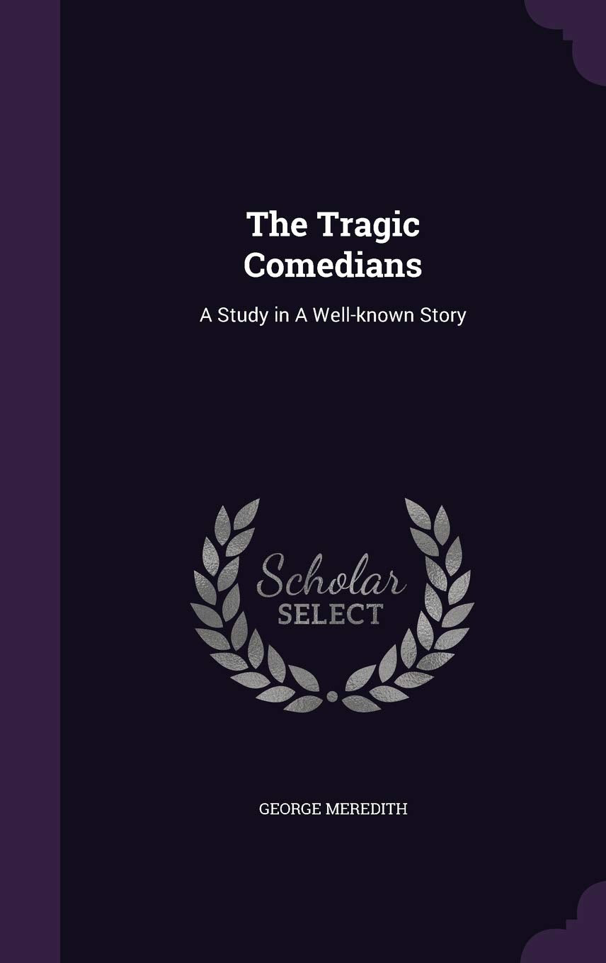 The Tragic Comedians: A Study in A Well-known Story Contemporary literature