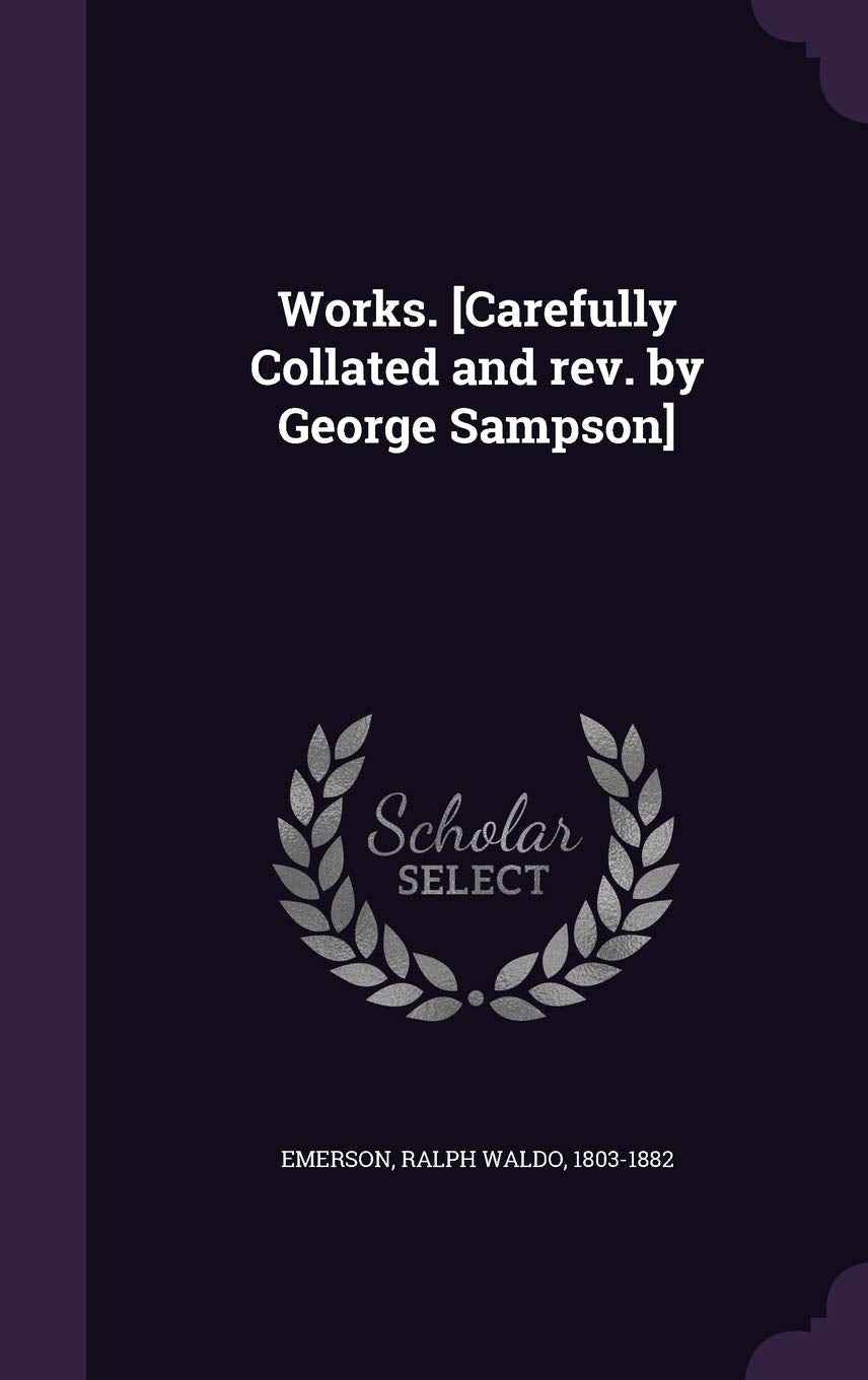 Works. [Carefully Collated and rev. by George Sampson] Politics & History