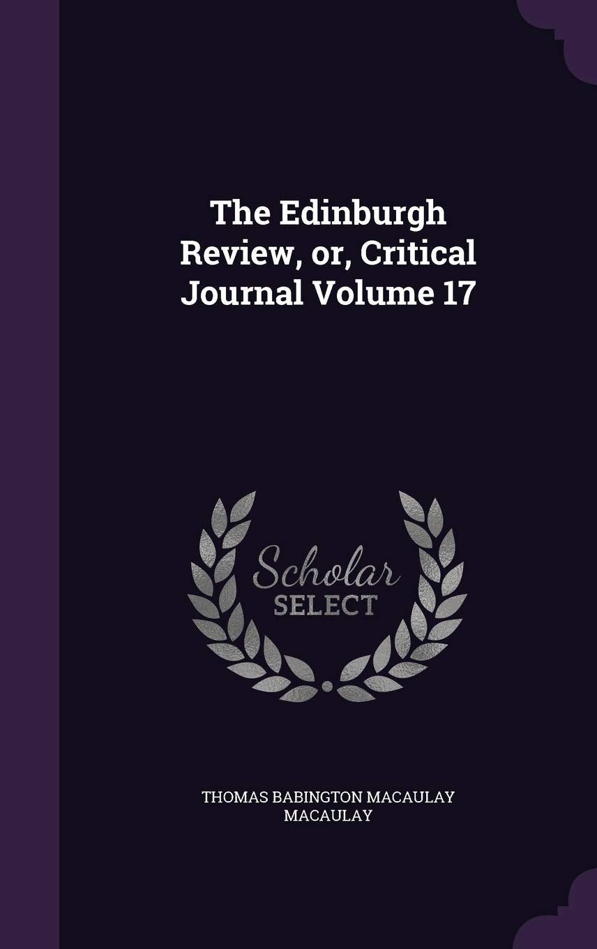 The Edinburgh Review, or, Critical Journal Volume 17 Politics & History