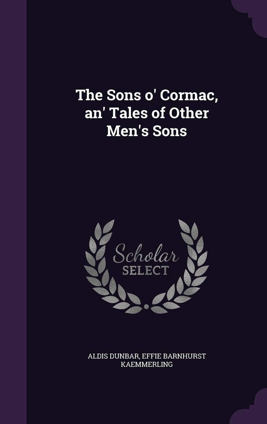 The Sons o' Cormac, an' Tales of Other Men's Sons Politics & History