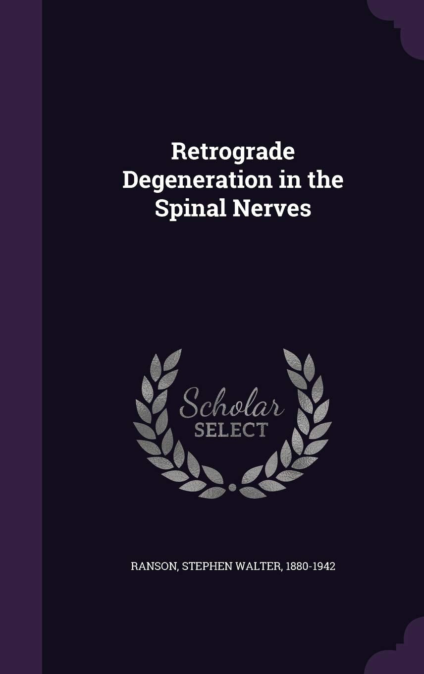 Retrograde Degeneration in the Spinal Nerves Politics & History